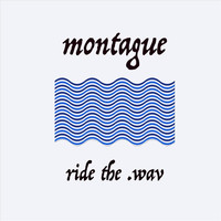Montague - Ride the .wav