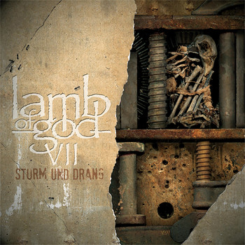 Lamb Of God - VII: Sturm und Drang (Explicit)
