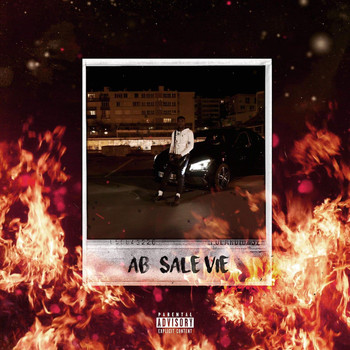 AB - Sale vie (Explicit)