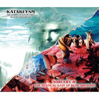 KATAKLYSM - Sorcery + The Mystical Gate of Reincarnation / Temple of Knowledge