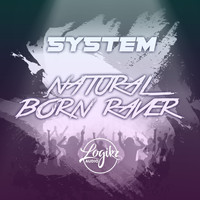 System - Natural Born Raver