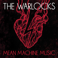 The Warlocks - Mean Machine Music (Explicit)