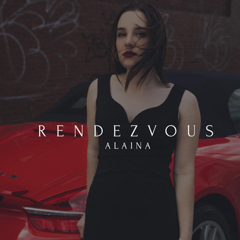 Alaina - Rendezvous (Explicit)