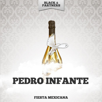 Pedro Infante - Fiesta Mexicana