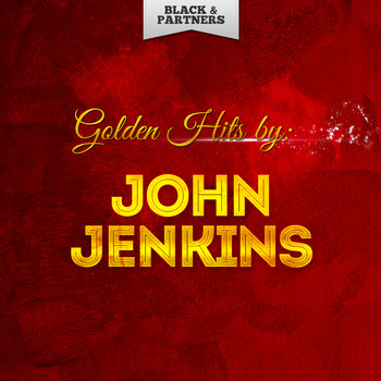 John Jenkins - Golden Hits By John Jenkins