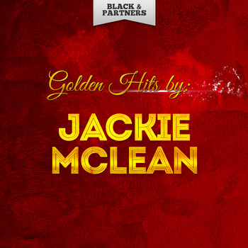 Jackie McLean - Golden Hits By Jackie Mclean