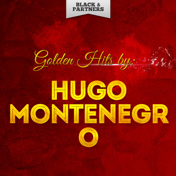 Hugo Montenegro - Golden Hits By Hugo Montenegro
