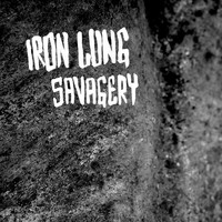 Iron Lung - Savagery
