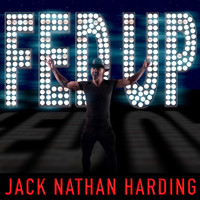 Jack Nathan Harding - Fed Up