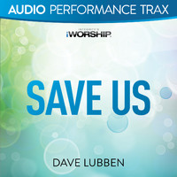 Dave Lubben - Save Us (Audio Performance Trax)