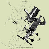 The Claim - The New Industrial Ballads