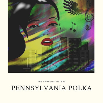 The Andrews Sisters - Pennsylvania Polka