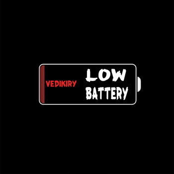 Vedikiry - Low Battery