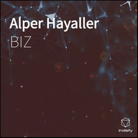 BIZ - Alper Hayaller (Explicit)