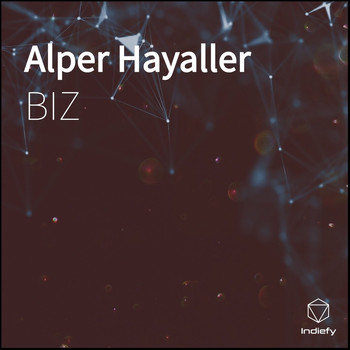 BIZ - Alper Hayaller (Explicit)