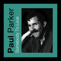 Paul Parker - Somebody to Love (Single)