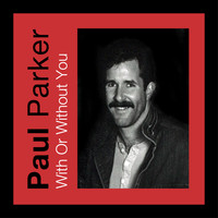 Paul Parker - With or Without You (Single)