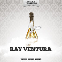 Ray Ventura - Tiens Tiens Tiens