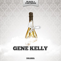 Gene Kelly - Drama