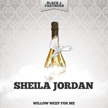 Sheila Jordan - Willow Weep For Me