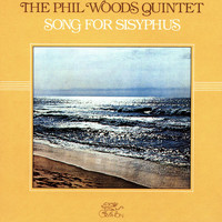 Phil Woods Quintet - Song for Sisyphus