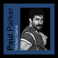 Paul Parker - Wicked Game (Single)
