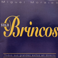 Miguel Morales - Solo Brincos