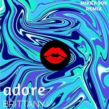 Brittany Leo - Adore (Mikey 909 Remix)