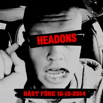 Headons - Bäst före 16-10-2014