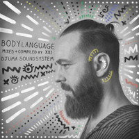 Djuma Soundsystem - Body Language, Vol. 21