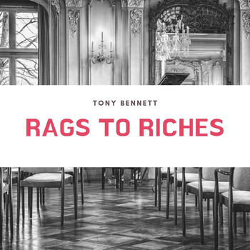 Tony Bennett - Rags to Riches