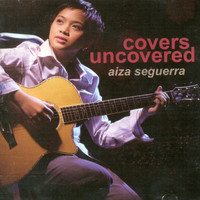 Aiza Seguerra - Covers Uncovered