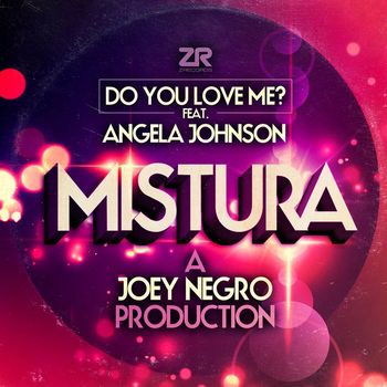Mistura, Angela Johnson - Do You Love Me?