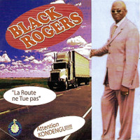 Black Rogers - La route ne tue pas