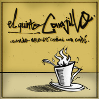 El Quinto Carajillo - Cuando Mezclé Coñac Con Café