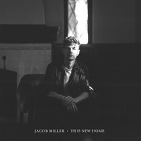 Jacob Miller - This New Home (Explicit)