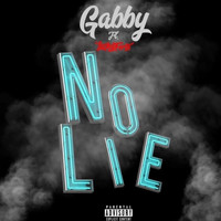 Gabby - No Lie (feat. Luckyforte) (Explicit)