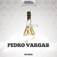 Pedro Vargas - Mi Beso