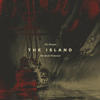Oh, Sleeper - The Island