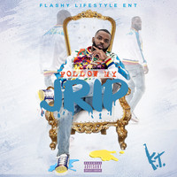 KT - FOLLOW MY  JRIP (Explicit)