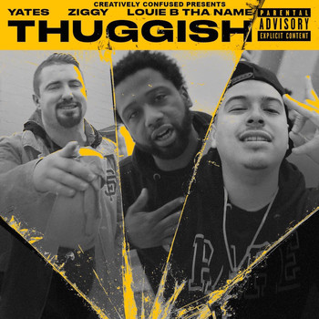 Yates - Thuggish (feat. ZIGGY & Louie B Tha Name) (Explicit)