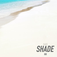 Kake - Shade (Explicit)