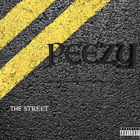 Peezy - The Street (Explicit)