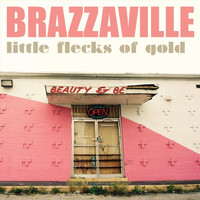 Brazzaville - Little Flecks of Gold