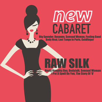 Raw Silk - New Cabaret