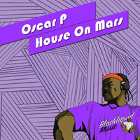 Oscar P - House on Mars
