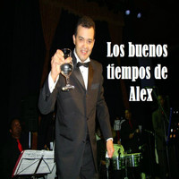 Alex Bueno - Los Buenos Tiempos de Alex