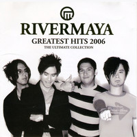Rivermaya - Rivermaya Greatest Hits 2006 (The Ultimate Collection)