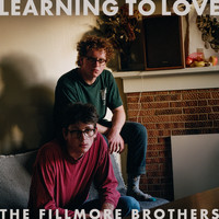 The Fillmores - Learning To Love The Fillmore Brothers (Explicit)
