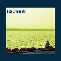 Sons Of The Silent Age - Fate Or Free Will